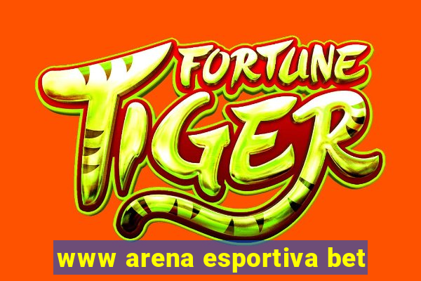 www arena esportiva bet